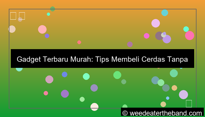 gadget terbaru murah