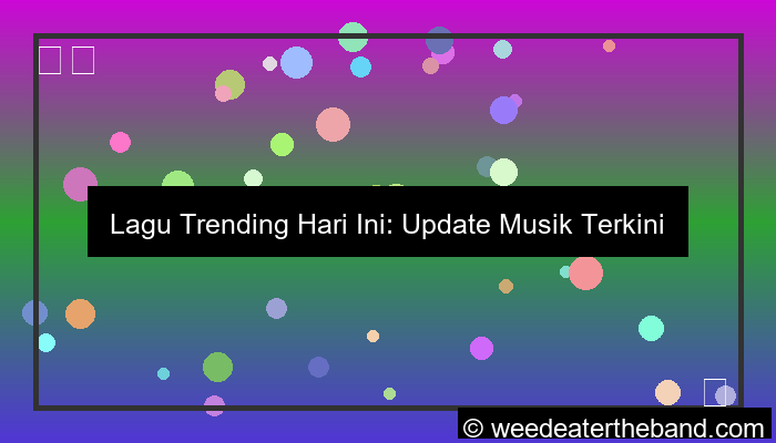 lagu trending hari ini