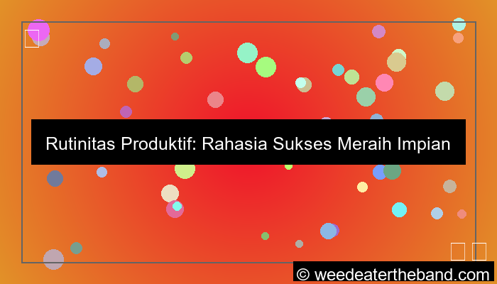 visual rutinitas produktif