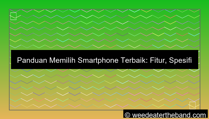 tips memilih smartphone